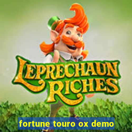 fortune touro ox demo